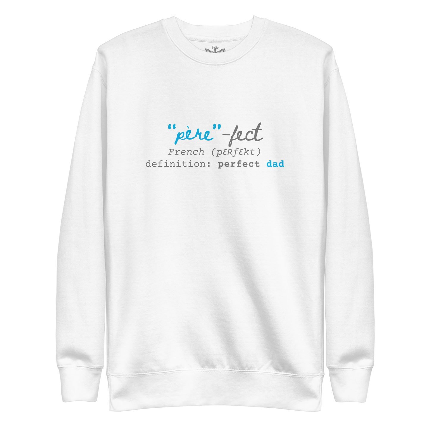 Père-fect Men's Crewneck Sweatshirt | Witty French Dad Pullover