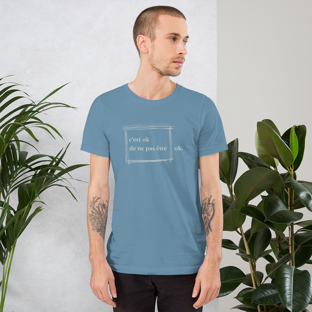 “it’s ok to not be ok” “c’est ok de ne pas être ok.” Mental Health Awareness Unisex T-Shirt