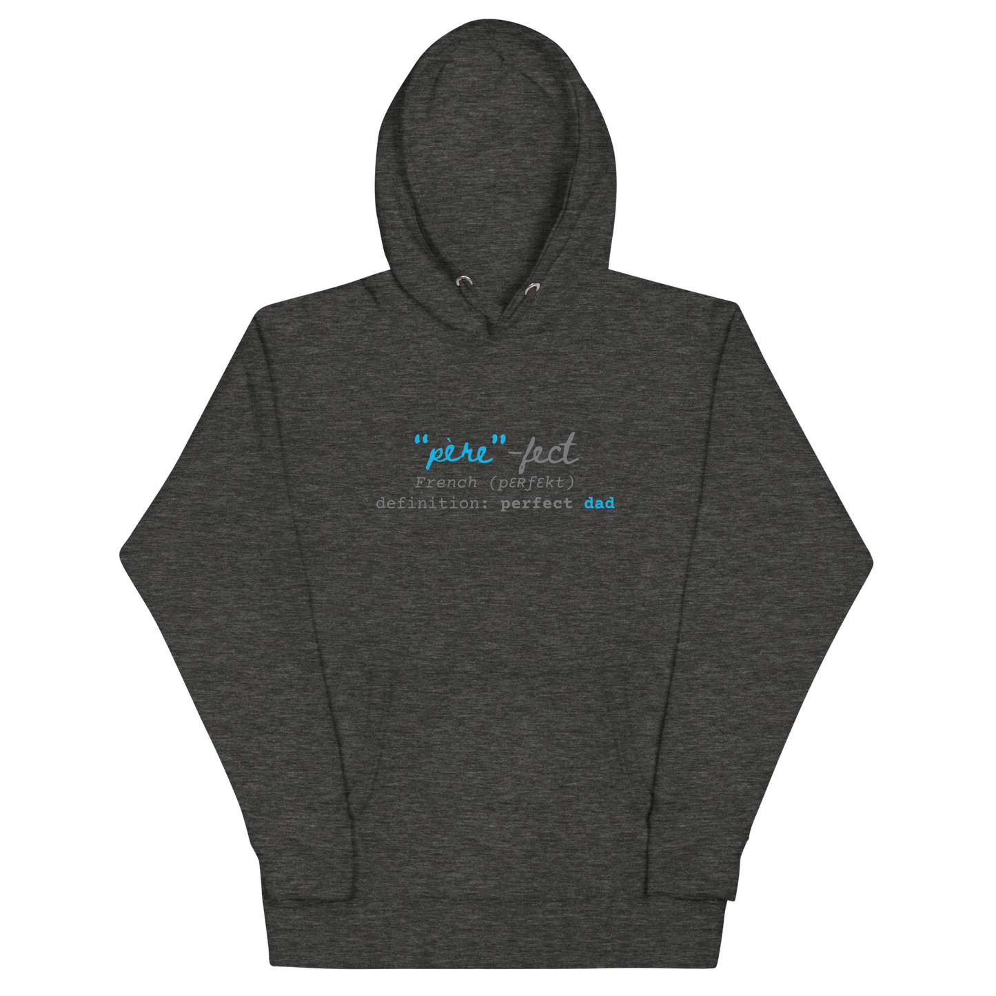 Perfect Dad "Père-fect" Premium Hoodie