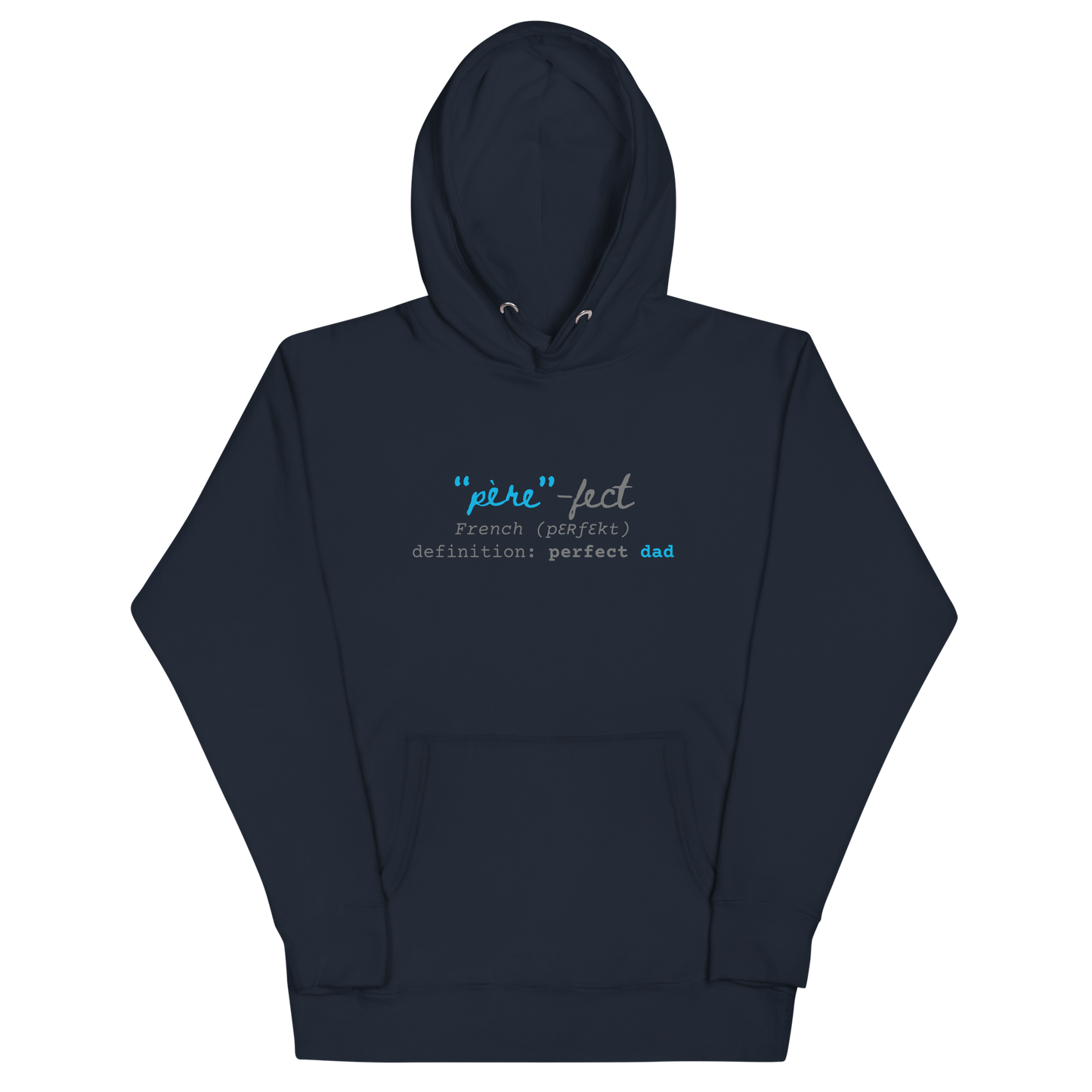 Perfect Dad "Père-fect" Premium Hoodie